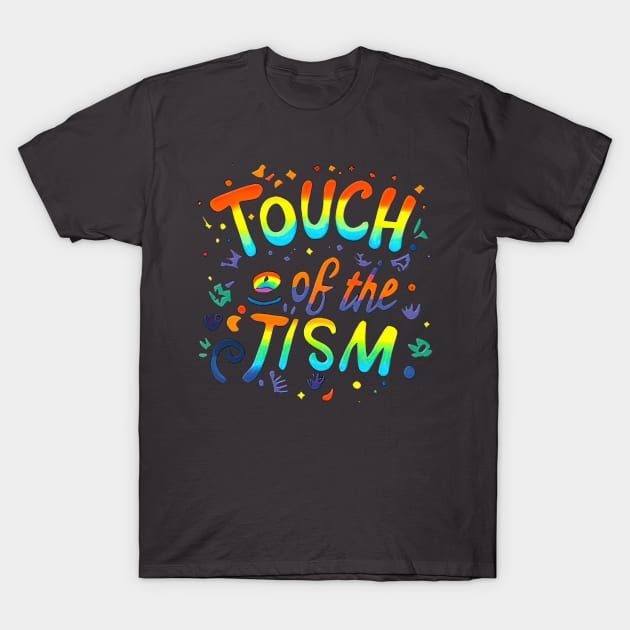 Touch Of The Tism Autism Audhd Pride T-Shirt by SubtleSplit